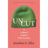 Uncut: A Cultural Analysis of the Foreskin
