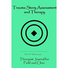 Trauma Story Assessment and Therapy: Journal for Field and Clinic