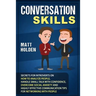 Conversation Skills: Secrets for Introverts on How to Analyze People, Handle Small Talk with Confidence, Overcome Social Anxiety and Highly
