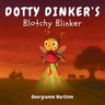 Dotty Dinker's Blotchy Blinker