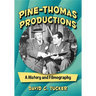 Pine-Thomas Productions: A History and Filmography