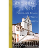 Ancients of Assisi I: From Monte Subasio to the Temple of Minerva