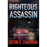Righteous Assassin: A Mike Stoneman Thriller