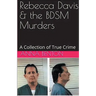 Rebecca Davis & the BDSM Murders