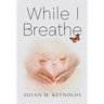 While I Breathe