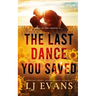 The Last Dance You Saved