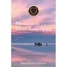 Meditations for the Mind-Body-Spirit: Audio Book Link included-