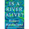 Is a River Alive?