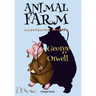 Animal Farm: [Illustrated Edition]