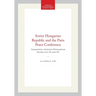 Soviet Hungarian Republic and the Paris Peace Conference: Transactions, American Philosophical Society (Vol. 53, Part 10)