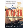 Lone Voyager: The Extraordinary Adventures of Howard Blackburn Hero Fisherman of Gloucester