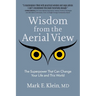 Wisdom from the Aerial View: The Superpower That Can Change Your Life and This World