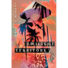 Twilight Territory