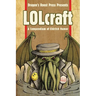 LOLcraft: A Compendium of Eldritch Humor