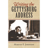 Writing the Gettysburg Address