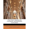 The First American Catholic Missionary Congress