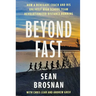 Beyond Fast: How a Renegade Coach and His Unlikely High School Team Revolutionized Distance Running