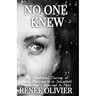 No One Knew: My Emotional Journey of Being Married to a Sociopath and How I Learned to Heal