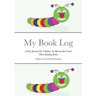 My Book Log: A Fun Journal For Children To Record And Track Their Reading Books