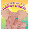 I Love You More Than Candy Pops!