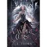 The Vampire Curse: Royal Covens Books 1-3