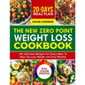 The New Zero Point Weight Loss Cookbook: 50 + Delicious Recipes for Every Meal to Help You Lose Weight and Stay Healthy Includes 20-Day Meal Plan and
