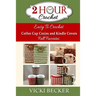 Easy To Crochet Coffee Cup Cozies and Kindle Covers Fall Favorites