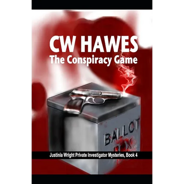 The Conspiracy Game: A Justinia Wright, Private Investigator Mystery