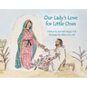 Our Lady's Love for Little Ones