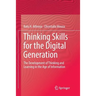 Thinking Skills for the Digital Generation: The Development of Thinking and Learning in the Age of Information