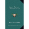Price Theory: A Provisional Text (1962)