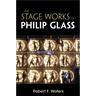 The Stage Works of Philip Glass