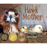 Hawk Mother: The Story of a Red-Tailed Hawk Who Hatched Chickens