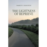 The Lightness of Reprieve