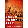 Labor Under Fire: A History of the AFL-CIO Since 1979