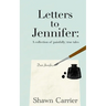 Letters to Jennifer: A collection of (painfully) true tales