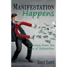 Manifestation Happens: Recovery from the Law of Attraction