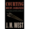 Courting Doubt and Darkness: A Christopher Snow & Erin McCoy Mystery