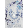 Say I'm Yours - Special Edition