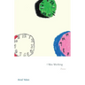 I Was Working: Poems
