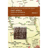 EAST AFRICA VOLUME 1 August 1914-September 1916: Official History of the Great War Other Theatres
