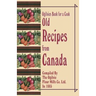 Ogilvies Book for a Cook: Old Recipes from Canada