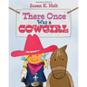 There Once Was a Cowgirl