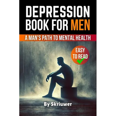 Depression Book for Men: A Man's Path to Mental Health