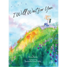I Will Wait for You