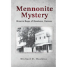 Mennonite Mystery: Bizarre Saga of Hawkeye, Kansas