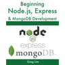 Beginning Node.js, Express & MongoDB Development