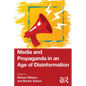 Media and Propaganda in an Age of Disinformation