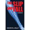The Slip and Fall: Handbook