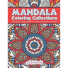 Mandala Coloring Collections: Mandala Coloring Books For Adults Relaxation Edition